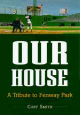 9780809226641-0809226642-Our House: A Tribute to Fenway Park