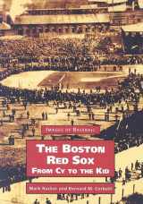 9780738511535-0738511536-Boston Red Sox, The, From Cy to the Kid (MA) (Images of Baseball)