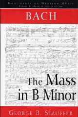 9780028724751-0028724755-Bach, the Mass in B Minor: (The Great Catholic Mass) (Monuments of Western Music)