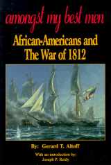 9781887794022-1887794026-Amongst My Best Men: African Americans and the War of 1812