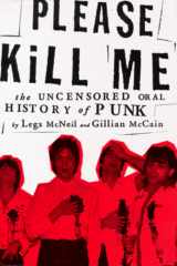 9780802115881-0802115888-Please Kill Me: The Uncensored Oral History of Punk