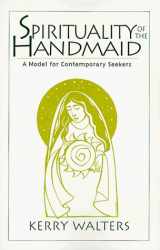 9780809138517-0809138514-Spirituality of the Handmaid: A Model for Contemporary Seekers
