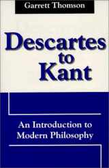 9780881339468-0881339466-Descartes to Kant: An Introduction to Modern Philosophy