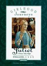 9780689809835-0689809832-Juliet : A Dream Takes Flight, England, 1339 (Girlhood Journeys Book 1)