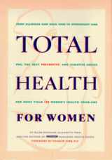 9780875962719-0875962718-Total Health for Women: From Allergies and Back Pain to Overweight and Pms, the Best Preventive and Curative Advice for More Than 100 Women's Health Problems