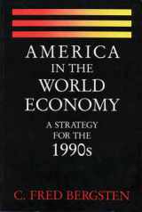 9780881320824-088132082X-America in the World Economy: A Strategy for the 1990s