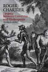 9780745661841-074566184X-Cardenio between Cervantes and Shakespeare: The Story of a Lost Play