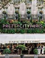 9780750995221-075099522X-prettycityparis: Discovering Paris's Beautiful Places (The Pretty Cities)