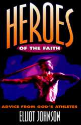 9781887002264-188700226X-Heroes of the Faith: Advice from God's Athletes