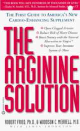 9780446607841-0446607843-The Arginine Solution: The First Guide to America's New Cardio-Enhancing Supplement