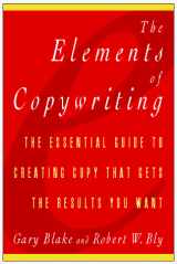 9780028613383-0028613384-The Elements of Copywriting: The Essential Guide to Creating Copy That Gets the Results You Want