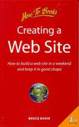 9781857035056-1857035054-Creating a Web Site: How to Build a Web Site in a Weekend and Keep It in Good Shape (Computer Basics)