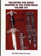 9780944432051-0944432050-Collecting the Edged Weapons of the Third Reich, Volume VIII