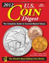 9781440215872-1440215871-2012 U.s. Coin Digest: The Complete Guide to Current Market Values