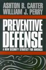 9780815713081-0815713088-Preventive Defense: A New Security Strategy for America