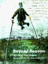 9780520217409-0520217403-Beyond Reason: Art and Psychosis Works From the Prinzhorn Collection