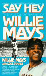 9780671678364-0671678361-Say Hey: The Autobiography of Willie Mays: Say Hey: The Autobiography of Willie Mays