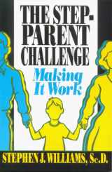 9780942361728-0942361725-The Stepparent Challenge: A Primer for Making It Work