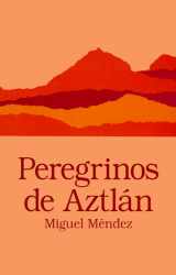 9780927534147-0927534142-Peregrinos de Aztlan (Clasicos Chicanos) (Spanish Edition) (Spanish and English Edition)
