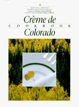 9780960394623-0960394621-Crème de Colorado: Celebrating Twenty Five Years of Culinary Artistry