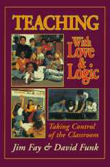 9780944634295-094463429X-Teaching With Love & Logic: Taking Control of the Classroom