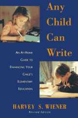 9780195094152-0195094158-Any Child Can Write: An At Home Guide to Enhancing Your Childs Elementary Education