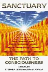 9780966443349-0966443349-Sanctuary: The Path to Consciousness