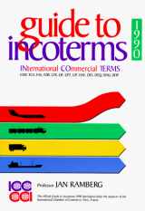 9789284210886-9284210887-Guide to Incoterms 1990/No. 461 (Icc Publication)