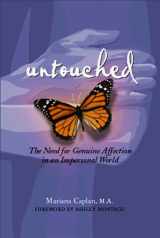 9780934252805-0934252807-Untouched: The Need for Genuine Affection in an Impersonal World