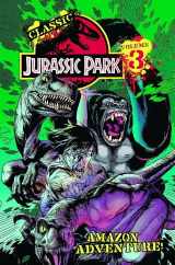 9781613770429-1613770421-Classic Jurassic Park Volume 3: Amazon Adventure