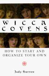9780806520353-0806520353-Wicca Covens: How to Start and Organize Your Own
