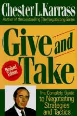 9780887306068-0887306063-Give and Take: The Complete Guide to Negotiating Strategies and Tactics