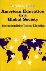 9780881339291-0881339296-American Education in a Global Society: Internationalizing Teacher Education