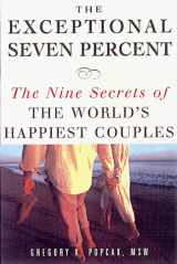 9781559725057-1559725052-The Exceptional Seven Percent: The Nine Secrets of the World's Happiest Couples