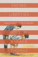 9780226618791-022661879X-Faking Liberties: Religious Freedom in American-Occupied Japan (Class 200: New Studies in Religion)