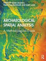 9780815373230-0815373236-Archaeological Spatial Analysis: A Methodological Guide