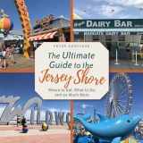 9781978831957-1978831951-The Ultimate Guide to the Jersey Shore: Where to Eat, What to Do, and so Much More