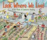 9781771381024-1771381027-Look Where We Live!: A First Book of Community Building (Exploring Our Community)