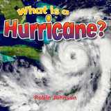 9780778724360-0778724360-What Is a Hurricane? (Severe Weather Close-up)