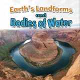 9780778717454-0778717453-Earth's Landforms and Bodies of Water (Earth's Processes Close-up)
