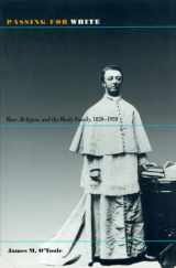 9781558494176-1558494170-Passing for White: Race, Religion, and the Healy Family, 1820-1920