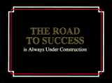 9780963517609-0963517600-The Road to Success Is Always Under Construction