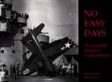 9781884532153-1884532152-No Easy Days: The Incredible Drama of Naval Aviation