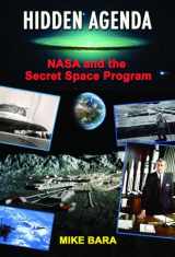 9781939149664-1939149665-Hidden Agenda: NASA and the Secret Space Program