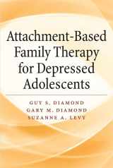 9781433838798-1433838796-Attachment-Based Family Therapy for Depressed Adolescents