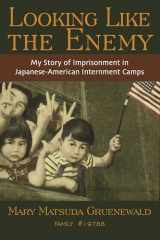 9780939165537-0939165538-Looking Like the Enemy: My Story of Imprisonment in Japanese American Internment Camps