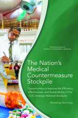9780309443678-0309443679-The Nation's Medical Countermeasure Stockpile: Opportunities to Improve the Efficiency, Effectiveness, and Sustainability of the CDC Strategic National Stockpile: Workshop Summary