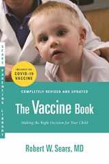 9780316180528-0316180521-The Vaccine Book: Making the Right Decision for Your Child (Sears Parenting Library)