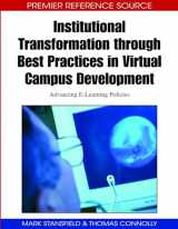 9781605663586-1605663581-Institutional Transformation Through Best Practices in Virtual Campus Development: Advancing E-learning Policies