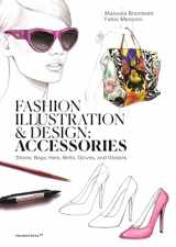 9788417412647-8417412646-Fashion Illustration and Design: Accessories: Shoes, Bags, Hats, Belts, Gloves, and Glasses